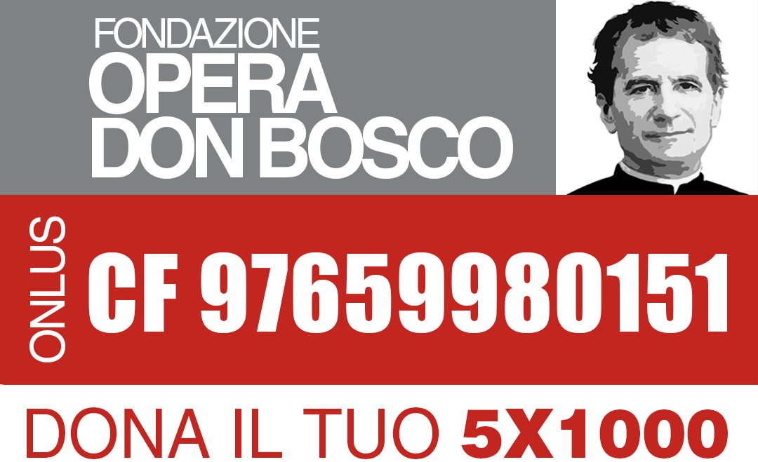 Dona il 5x1000 alla Fondazione Opera Don Bosco ONLUS - Salesiani Milano